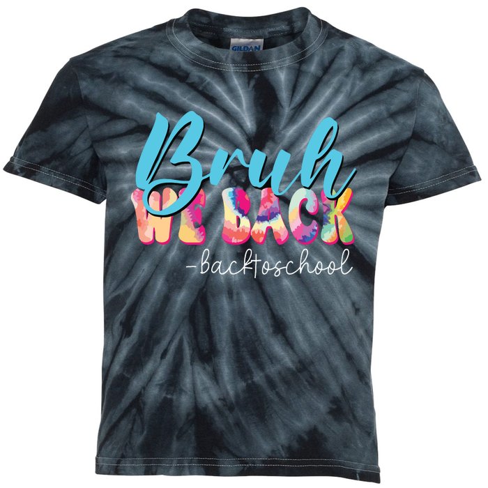 Back To School Tie Dye Bruh We Back For Teacher Kids Tie-Dye T-Shirt