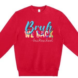 Back To School Tie Dye Bruh We Back For Teacher Premium Crewneck Sweatshirt