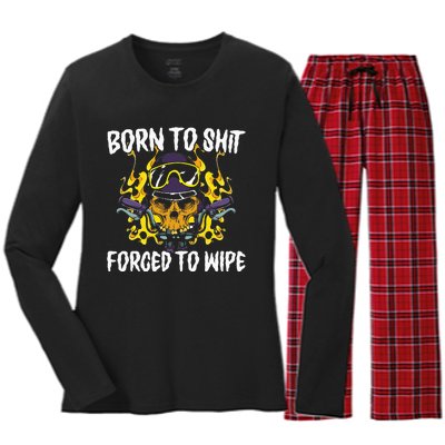 Born To Shit Forced To Wipe Dark Humor Sarcastic Weird Funny Women's Long Sleeve Flannel Pajama Set 