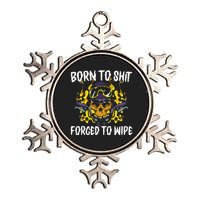 Born To Shit Forced To Wipe Dark Humor Sarcastic Weird Funny Metallic Star Ornament