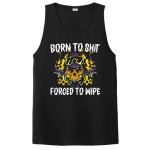 Born To Shit Forced To Wipe Dark Humor Sarcastic Weird Funny PosiCharge Competitor Tank