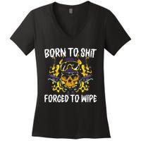 Born To Shit Forced To Wipe Dark Humor Sarcastic Weird Funny Women's V-Neck T-Shirt