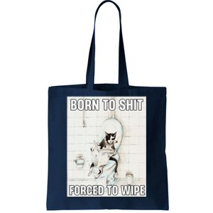 Born To Shit Forced To Wipe Funny Meme Cat Toilet Japanese Tote Bag