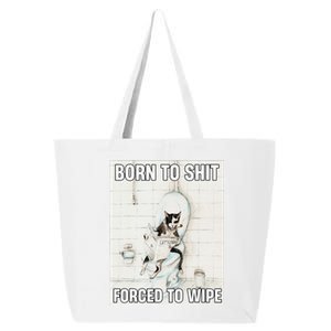 Born To Shit Forced To Wipe Funny Meme Cat Toilet Japanese 25L Jumbo Tote