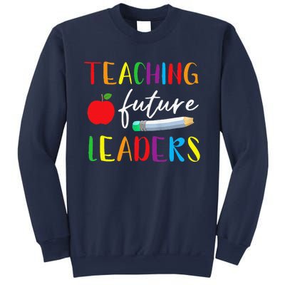 Back To School Teaching Future Leaders Teacher Life Gifts Sweatshirt