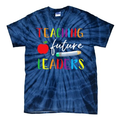 Back To School Teaching Future Leaders Teacher Life Gifts Tie-Dye T-Shirt