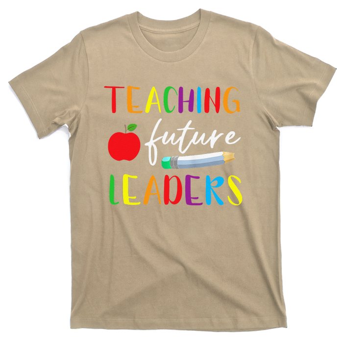 Back To School Teaching Future Leaders Teacher Life Gifts T-Shirt