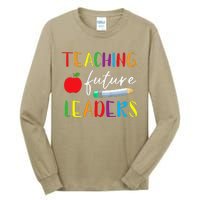 Back To School Teaching Future Leaders Teacher Life Gifts Tall Long Sleeve T-Shirt