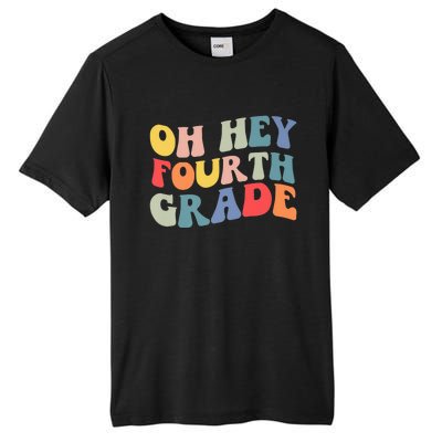 Back To School Students Teacher Oh Hey 4th Fourth Grade Tall Fusion ChromaSoft Performance T-Shirt