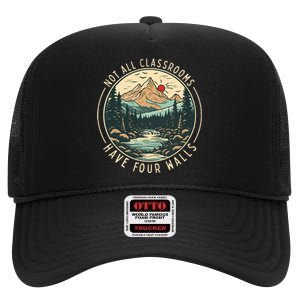 Back To School Not All Classrooms Have Four Walls Camping High Crown Mesh Back Trucker Hat