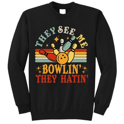 Bowling They See Me Bowling They Hatin Funny Sweatshirt