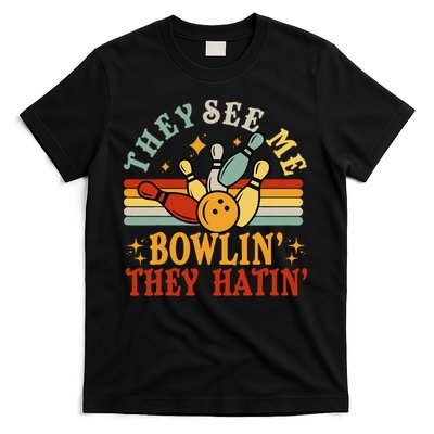 Bowling They See Me Bowling They Hatin Funny T-Shirt