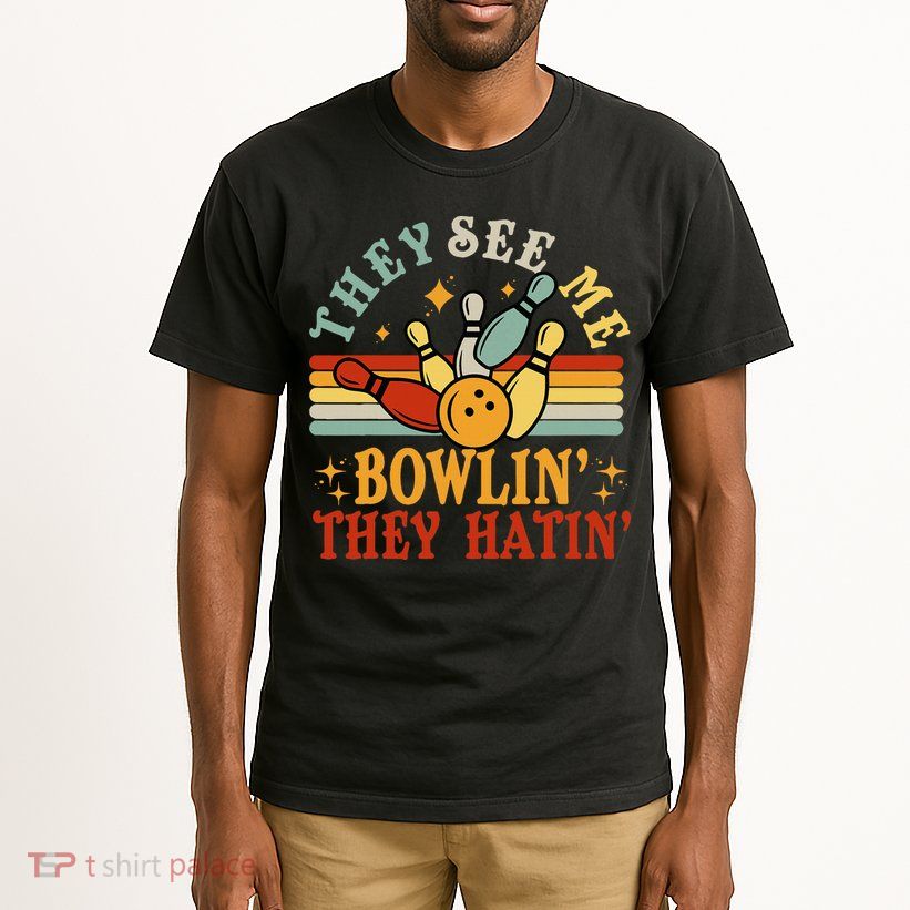 Bowling They See Me Bowling They Hatin Funny Tall T-Shirt