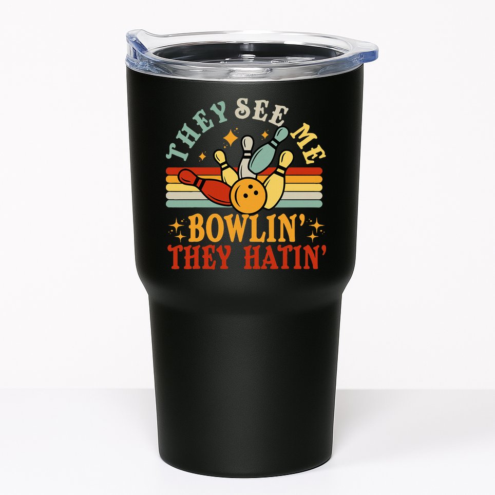 Bowling They See Me Bowling They Hatin Funny Tumbler