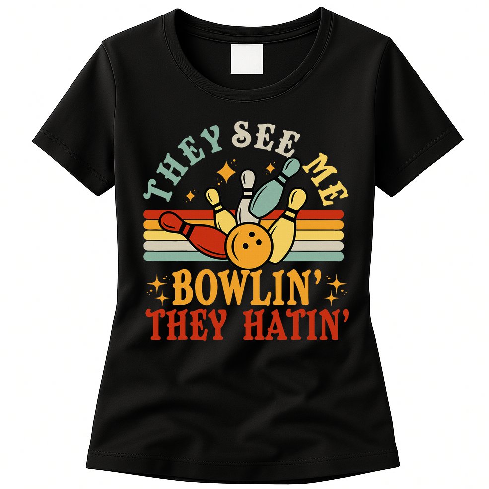 Bowling They See Me Bowling They Hatin Funny Womens T-Shirt