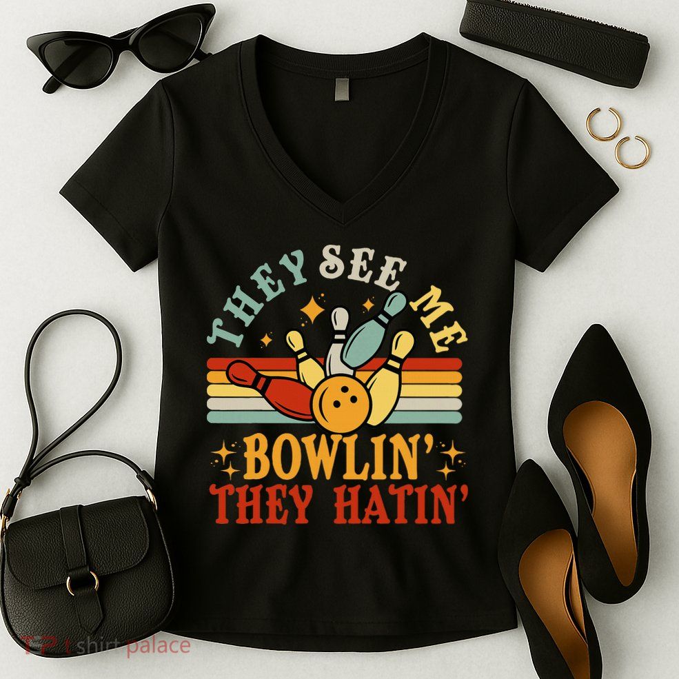 Bowling They See Me Bowling They Hatin Funny Women's V-Neck T-Shirt