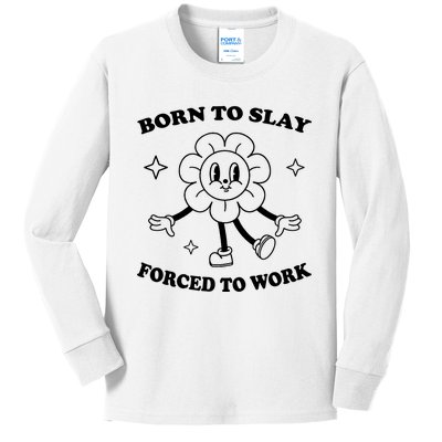 Born To Slay Forced To Work Kids Long Sleeve Shirt