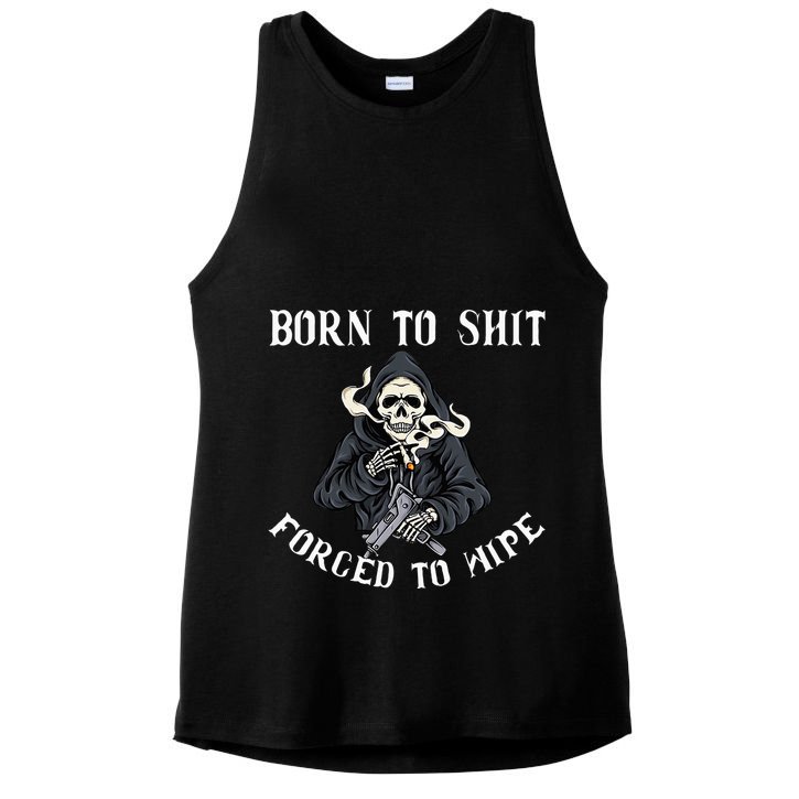 Born To Shit Forced To Wipe Born 2 Shit Forced 2 Wipe Ladies PosiCharge Tri-Blend Wicking Tank
