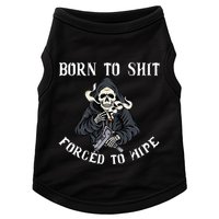 Born To Shit Forced To Wipe Born 2 Shit Forced 2 Wipe Doggie Tank