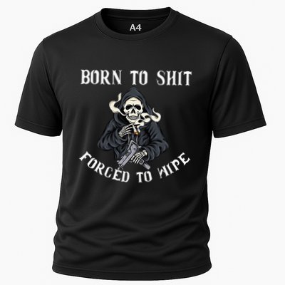 Born To Shit Forced To Wipe Born 2 Shit Forced 2 Wipe Performance Shirt