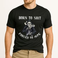 Born To Shit Forced To Wipe Born 2 Shit Forced 2 Wipe Performance Shirt