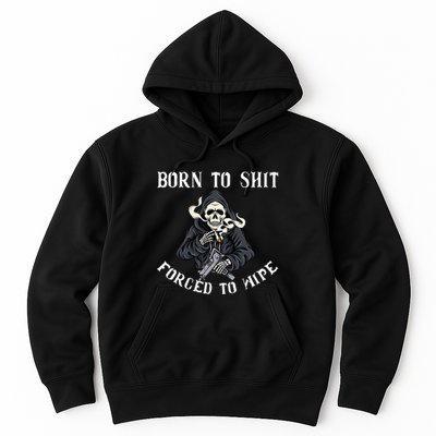 Born To Shit Forced To Wipe Born 2 Shit Forced 2 Wipe Hoodie