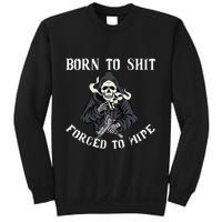 Born To Shit Forced To Wipe Born 2 Shit Forced 2 Wipe Sweatshirt