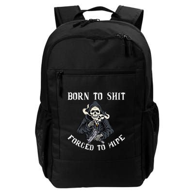 Born To Shit Forced To Wipe Born 2 Shit Forced 2 Wipe Backpack