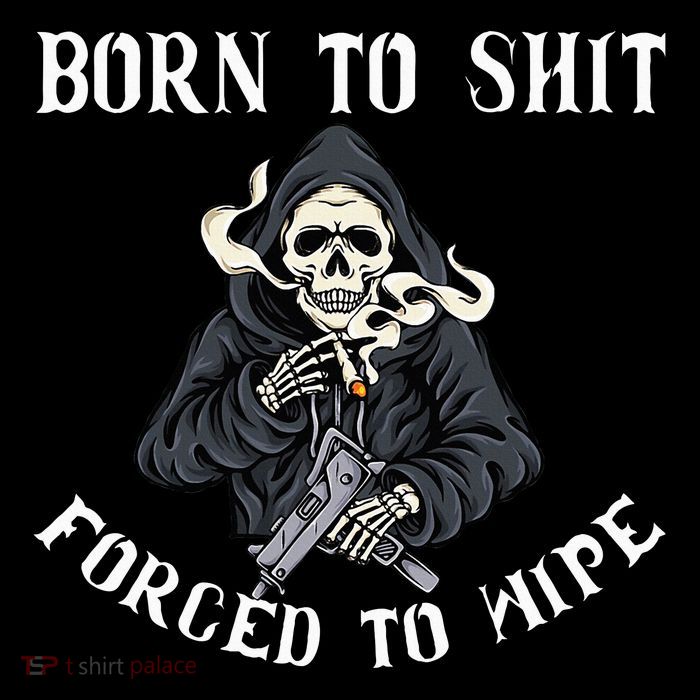 Born To Shit Forced To Wipe Born 2 Shit Forced 2 Wipe Magnet