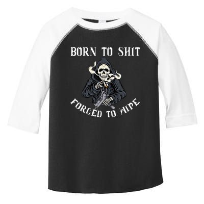 Born To Shit Forced To Wipe Born 2 Shit Forced 2 Wipe Toddler Fine Jersey T-Shirt