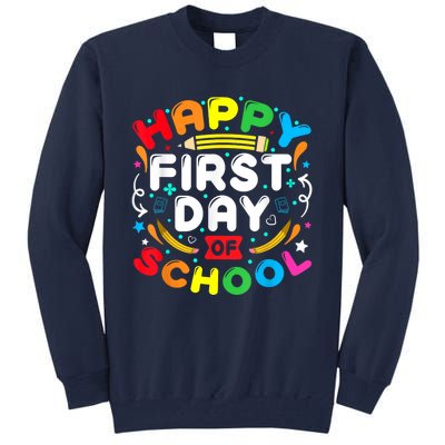 Back To School Happy First Day Of School Teacher Student Kids Tall Sweatshirt