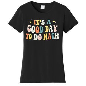 Back To School Its A Good Day To Do Math Teachers Gift Women's T-Shirt