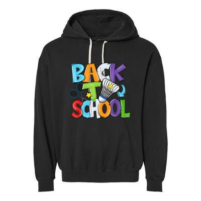 Back To School Badminton Players Funny First Day Of School Garment-Dyed Fleece Hoodie