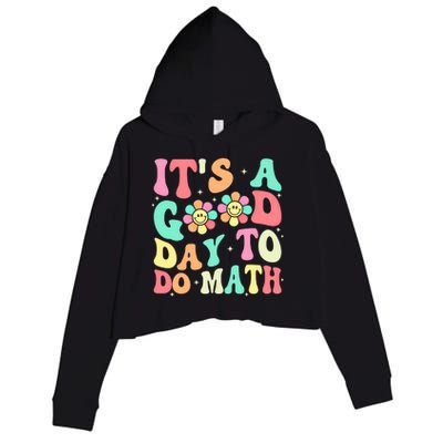 Back To School Its A Good Day To Do Math Teachers Funny Gift Crop Fleece Hoodie