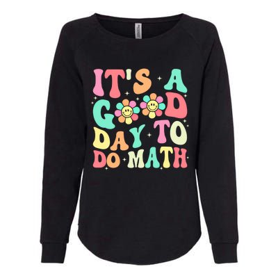 Back To School Its A Good Day To Do Math Teachers Funny Gift Womens California Wash Sweatshirt