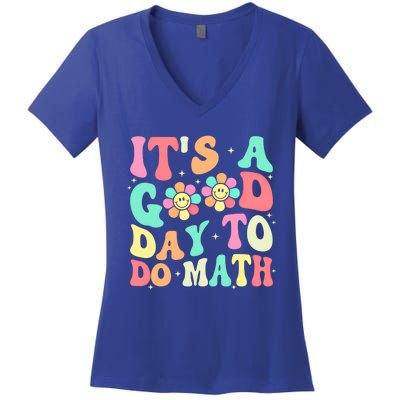 Back To School Its A Good Day To Do Math Teachers Funny Gift Women's V-Neck T-Shirt