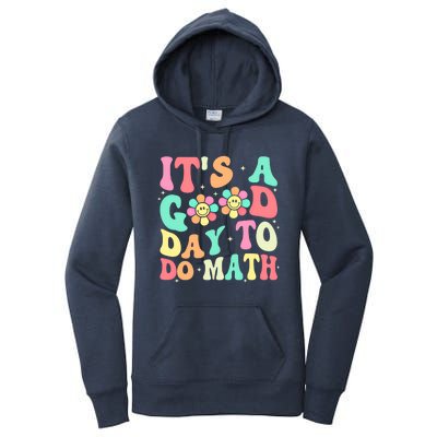 Back To School Its A Good Day To Do Math Teachers Funny Gift Women's Pullover Hoodie