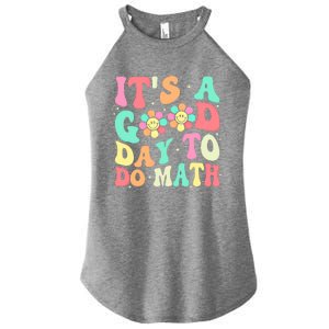 Back To School Its A Good Day To Do Math Teachers Funny Gift Women's Perfect Tri Rocker Tank