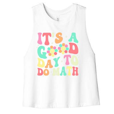 Back To School Its A Good Day To Do Math Teachers Funny Gift Women's Racerback Cropped Tank