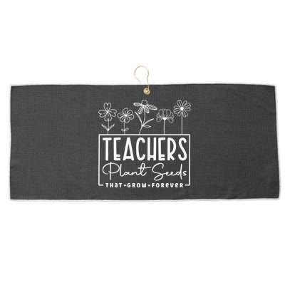 Back To School Teachers Plant Seeds That Grow Forever Large Microfiber Waffle Golf Towel