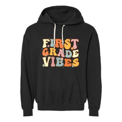 Back To School First Grade Vibes Student Teacher Garment-Dyed Fleece Hoodie