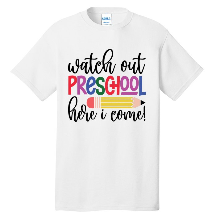 Back To School Watch Out Kindergarten Here I Come School Vibes 1st Day Of School Tall T-Shirt