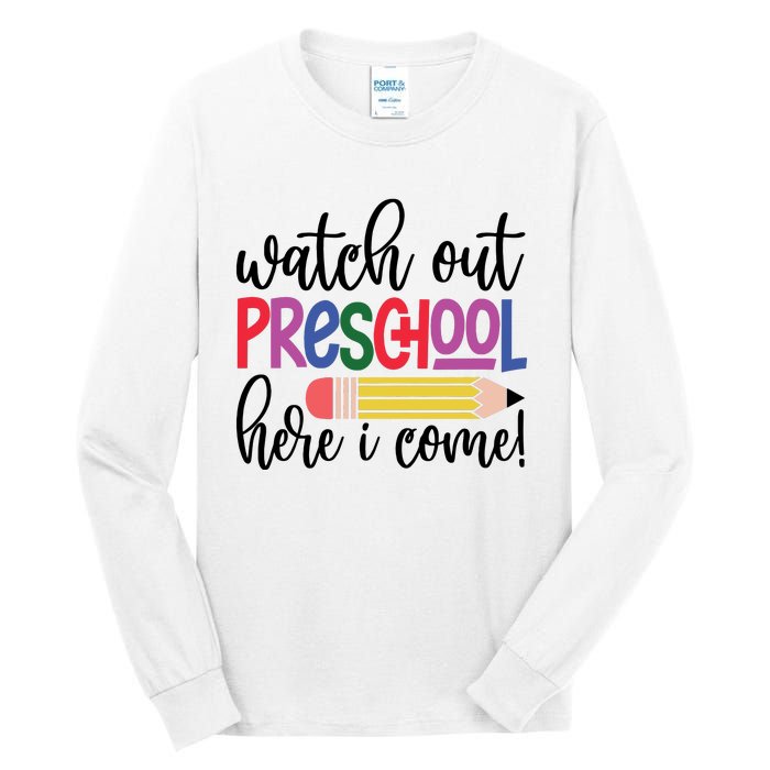 Back To School Watch Out Kindergarten Here I Come School Vibes 1st Day Of School Tall Long Sleeve T-Shirt