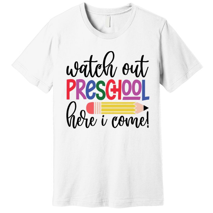 Back To School Watch Out Kindergarten Here I Come School Vibes 1st Day Of School Premium T-Shirt