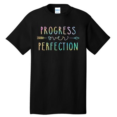 Back To School Progress Over Perfection Motivational Gifts Tall T-Shirt