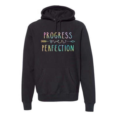 Back To School Progress Over Perfection Motivational Gifts Premium Hoodie