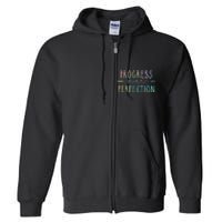 Back To School Progress Over Perfection Motivational Gifts Full Zip Hoodie