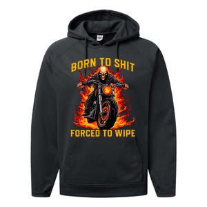 Born To Shit Forced To Wipe Funny Meme Riding Motocross Performance Fleece Hoodie