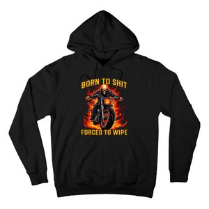 Born To Shit Forced To Wipe Funny Meme Riding Motocross Hoodie