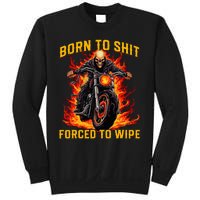 Born To Shit Forced To Wipe Funny Meme Riding Motocross Sweatshirt